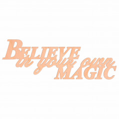 Napis na ścianę Believe in your own magic